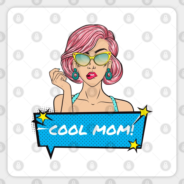 Cool Mom! Magnet by Saltlightbox Apparel